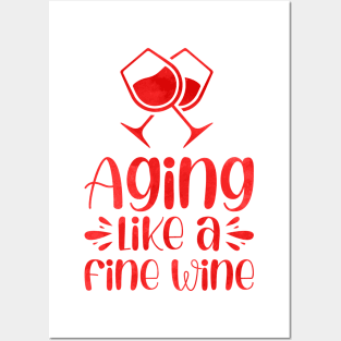 Aging like a fine wine Posters and Art